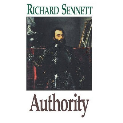 Authority - by  Richard Sennett (Paperback)