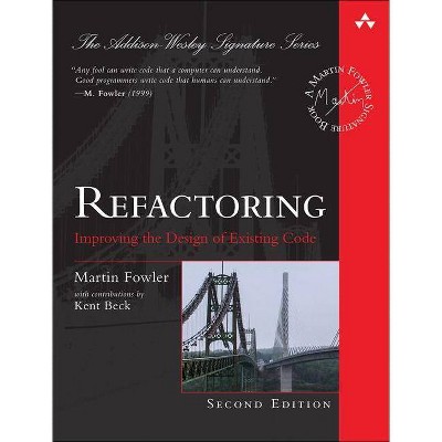 Refactoring - (Addison-Wesley Signature Series (Fowler)) 2nd Edition by  Martin Fowler (Hardcover)