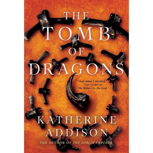 The Tomb of Dragons - (Chronicles of Osreth) by  Katherine Addison (Hardcover) - image 1 of 1