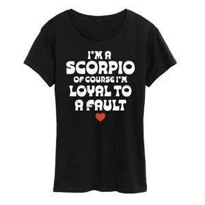 Women's - Instant Message - I'm A Scorpio Loyal To A Fault Short Sleeve Graphic T-Shirt - 1 of 4