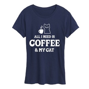 Women's - Instant Message - All I Need Coffee Cat Short Sleeve Graphic T-Shirt - 1 of 4