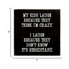 Slickblue Funny Parent Quote Wood Wall Sign – “They Think I’m Crazy” 7x7 Rustic Home Décor, Multiple Color Options - 3 of 3