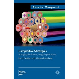Competitive Strategies - (Bocconi on Management) by  E Valdani & A Arbore (Paperback) - 1 of 1