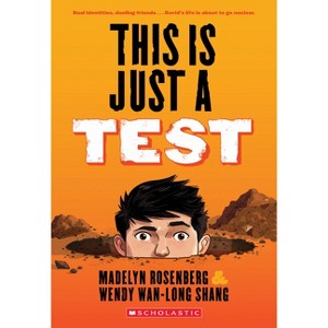 This Is Just a Test - by  Wendy Wan-Long Shang & Madelyn Rosenberg (Paperback) - 1 of 1