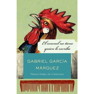 El Coronel No Tiene Quien Le Escriba / No One Writes to the Colonel and Other Stories - by  Gabriel García Márquez (Paperback) - 1 of 1