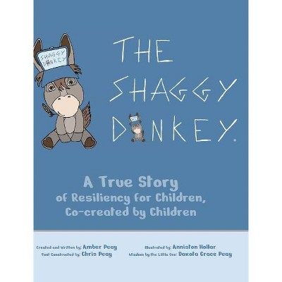 The Shaggy Donkey - by  Amber Peay (Hardcover)