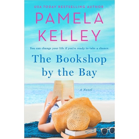 The Bookshop By The Bay - By Pamela M Kelley (paperback) : Target