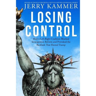 Losing Control - by  Jerry Kammer (Paperback)