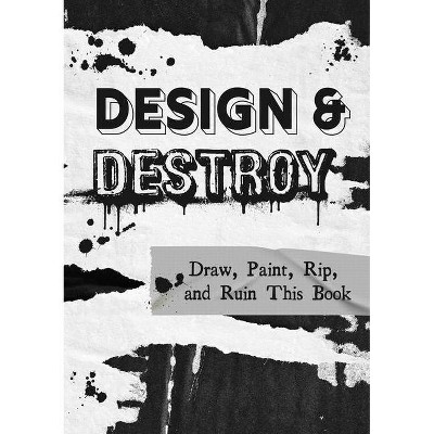 Design & Destroy - (Creative Keepsakes) by  Editors of Chartwell Books (Paperback)