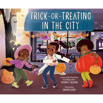Trick-Or-Treating in the City - by  Tiffany D Jackson (Hardcover)
