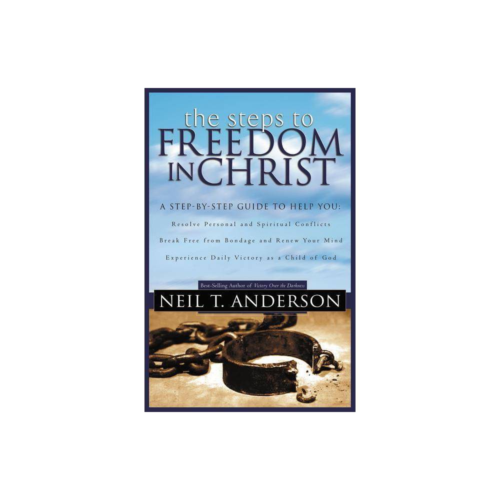 ISBN 9780764213755 product image for The Steps to Freedom in Christ - by Neil T Anderson (Paperback) | upcitemdb.com