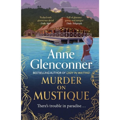 Murder on Mustique - by  Anne Glenconner (Paperback)