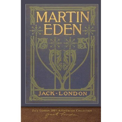 Martin Eden - by  Jack London (Paperback)