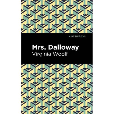 Mrs. Dalloway - (Mint Editions) by  Virgina Woolf (Paperback)