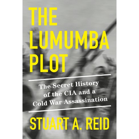 The Lumumba Plot - by Stuart A Reid - image 1 of 1