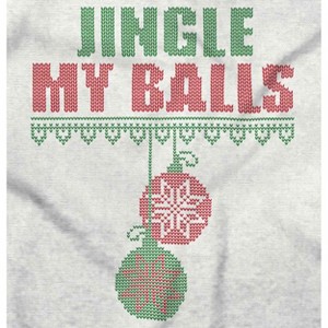Funny Christmas Joke Jingle My Balls Men's Crewneck Sweatshirt Brisco Brands - 1 of 4