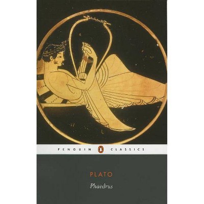 Phaedrus - (Penguin Classics) by  Plato (Paperback)