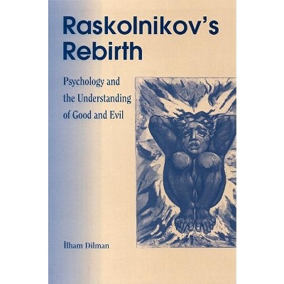 Raskolinkov's Rebirth - by  Ilham Dilman (Paperback)