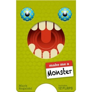 Make Me a Monster - by  Mark Rogalski (Board Book) - 1 of 1