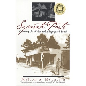 Separate Pasts - (Brown Thrasher Books) 2nd Edition by  Melton a McLaurin (Paperback) - 1 of 1