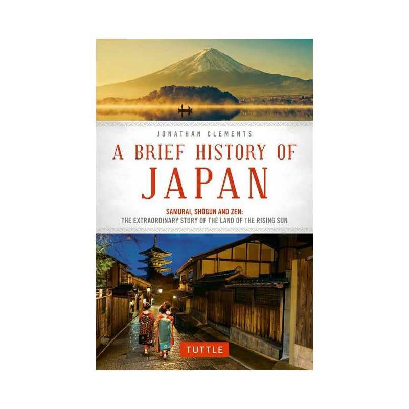 A Brief History of Japan - (Brief History of Asia) by  Jonathan Clements (Paperback), 1 of 2