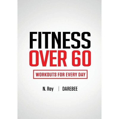 Fitness Over 60 - Large Print by  N Rey (Paperback)