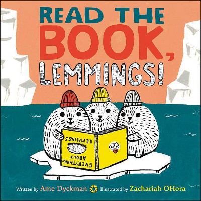 Read the Book, Lemmings! - by  Ame Dyckman (Hardcover)