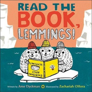 Read the Book, Lemmings! - by  Ame Dyckman (Hardcover) - 1 of 1