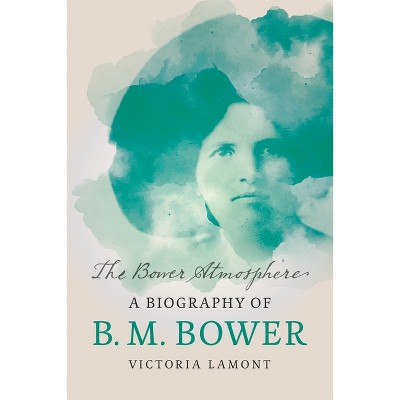 The Bower Atmosphere - By Victoria Lamont (paperback) : Target