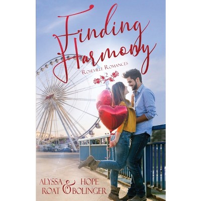 Finding Harmony - by  Alyssa Roat & Hope Bolinger (Paperback)