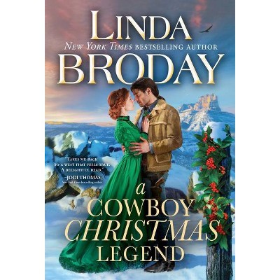 A Cowboy Christmas Legend - (Lone Star Legends) by  Linda Broday (Paperback)