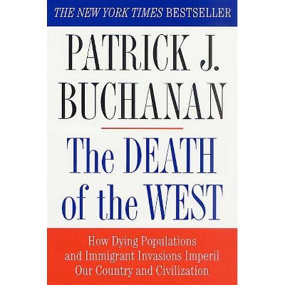 The Death of the West - by  Patrick J Buchanan (Paperback)