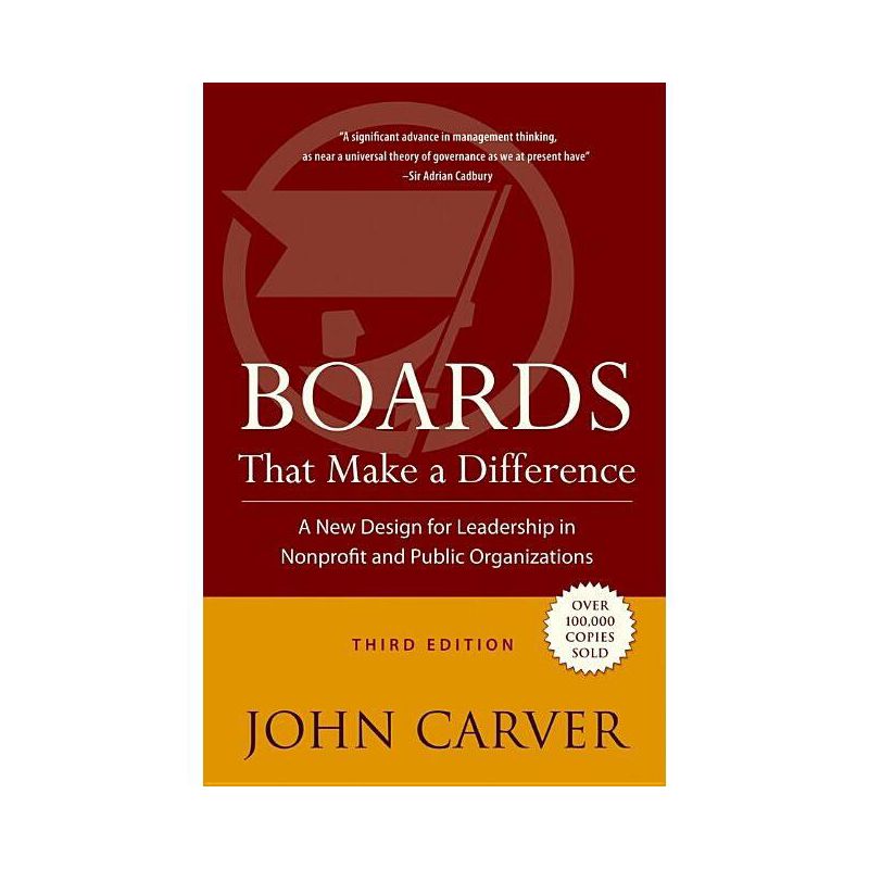 Boards That Make a Difference - (J-B Carver Board Governance) 3rd Edition by  John Carver (Hardcover), 1 of 2