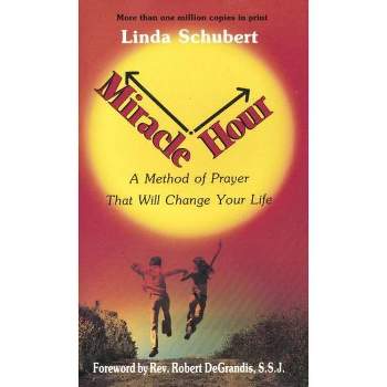 Miracle Hour - by  Linda Schubert (Paperback)
