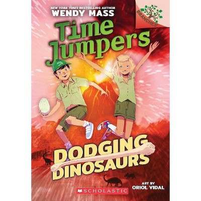 Dodging Dinosaurs: A Branches Book (Time Jumpers #4), 4 - by  Wendy Mass (Paperback)