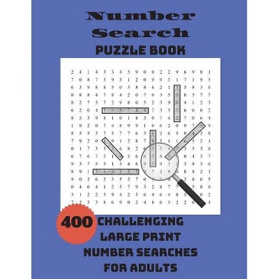 Number Search Puzzle Book - Large Print by  Integer Puzzles (Paperback)