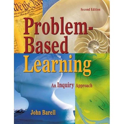 Problem-Based Learning - 2nd Edition by  John F Barell (Paperback)