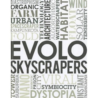 Evolo Skyscrapers - by  Carlo Aiello (Hardcover)