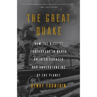 The Great Quake - by  Henry Fountain (Paperback)