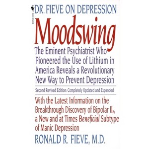 Moodswing - 2nd Edition by  Ronald Fieve (Paperback) - 1 of 1