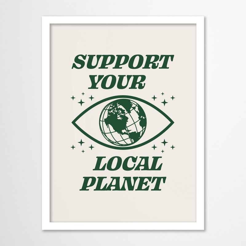 Americanflat Quotes Modern Wall Art Room Decor - Support Your Local Planet by Emanuela Carratoni, 1 of 7