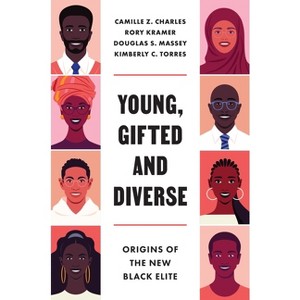 Young, Gifted and Diverse - by  Camille Z Charles & Douglas S Massey & Kimberly C Torres & Rory Kramer (Hardcover) - 1 of 1