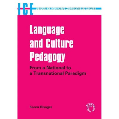 Language and Culture Pedagogy - (Languages for Intercultural Communication and Education) by  Karen Risager (Paperback)