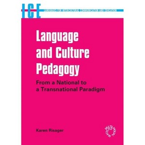 Language and Culture Pedagogy - (Languages for Intercultural Communication and Education) by  Karen Risager (Paperback) - 1 of 1