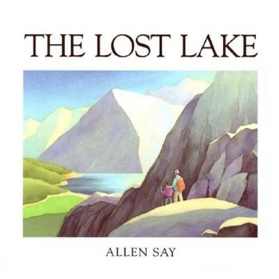 The Lost Lake - by  Allen Say (Paperback)