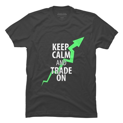 Men's Design By Humans Keep Calm And Trade On By MadderTees T-Shirt