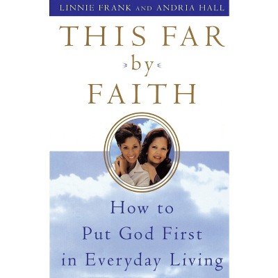 This Far by Faith - by  Linnie Frank & Andria Hall (Paperback)