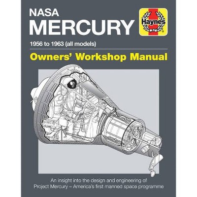  NASA Mercury - 1956 to 1963 (All Models) - (Owners' Workshop Manual) by  David Baker (Hardcover) 