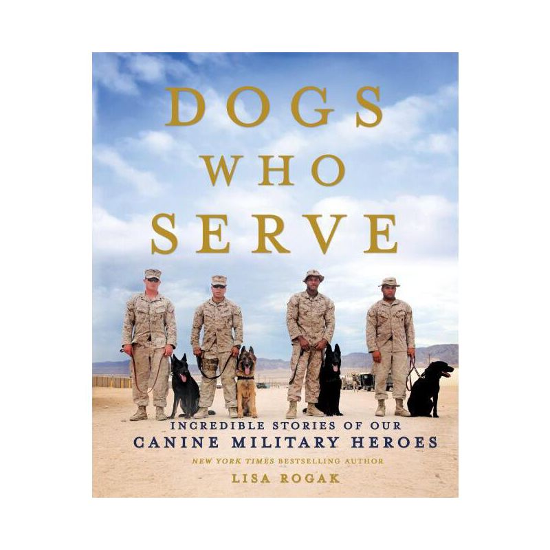 Dogs Who Serve - by  Lisa Rogak (Paperback), 1 of 2