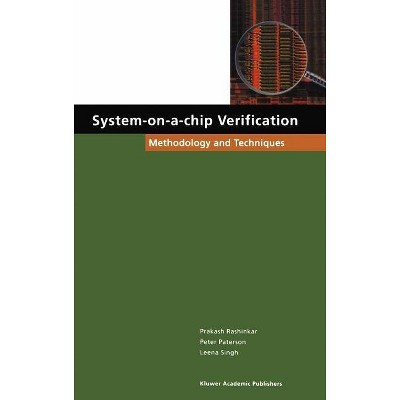 System-On-A-Chip Verification - by  Prakash Rashinkar & Peter Paterson & Leena Singh (Hardcover)